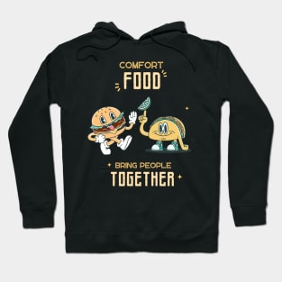 Comfort Food Bring People Together Burger & Taco Funny T-Shirt Hoodie